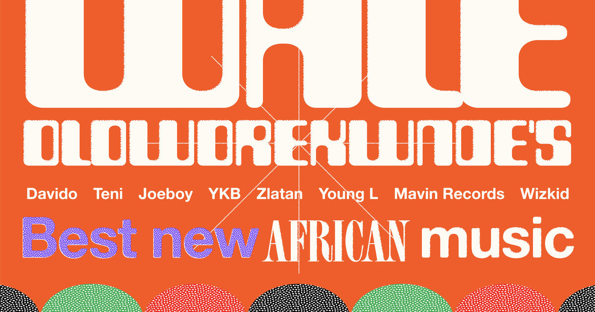 Best new African music February's roundup The Face